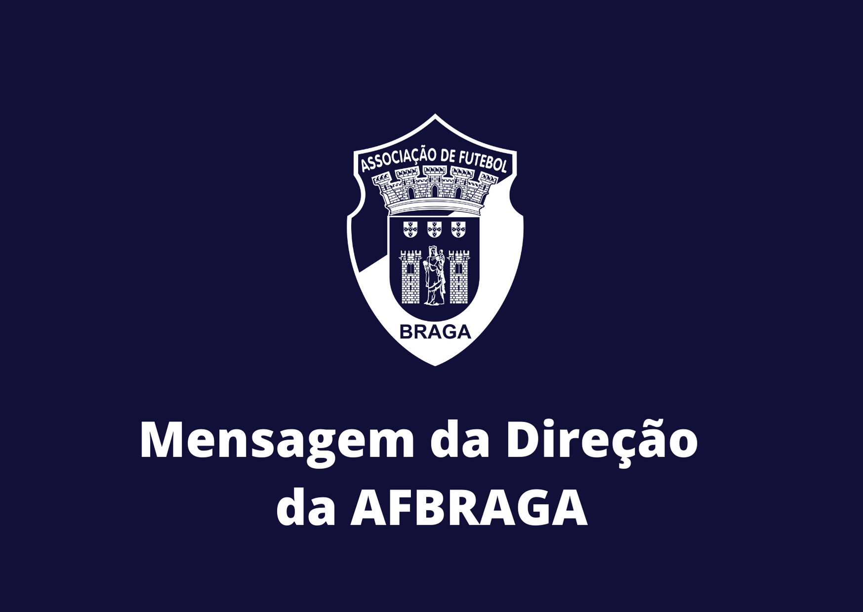 Mensagem da Direção da AF Braga 
