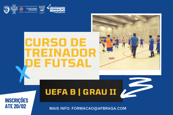 Curso de Treinador de Futebol UEFA B – Grau 2, vai ser exigido para treinar  futebol de 11 na AF Bragança