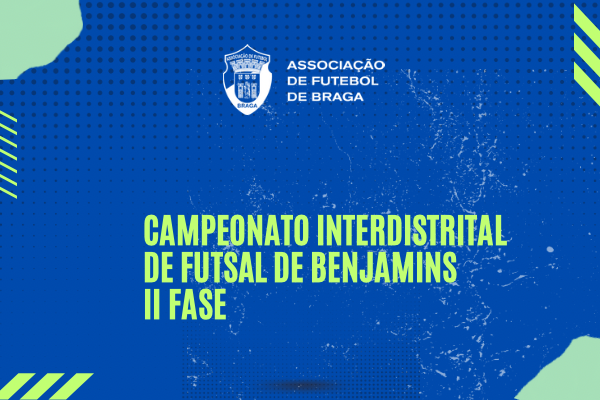 Campeonato interdistrital de futsal de benjamins - II Fase